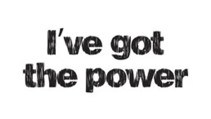 I've got the Power